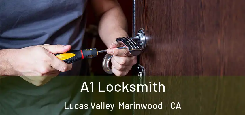  A1 Locksmith Lucas Valley-Marinwood - CA